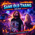 "Same Old Thang" by AILILE Social Media Monetization License